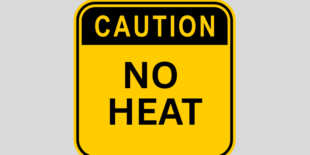 Caution No Heat